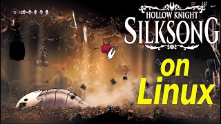 Hollow Knight Silksong on Linux (Native)
