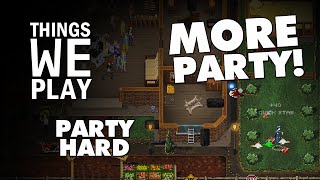 Party Hard - More Party!