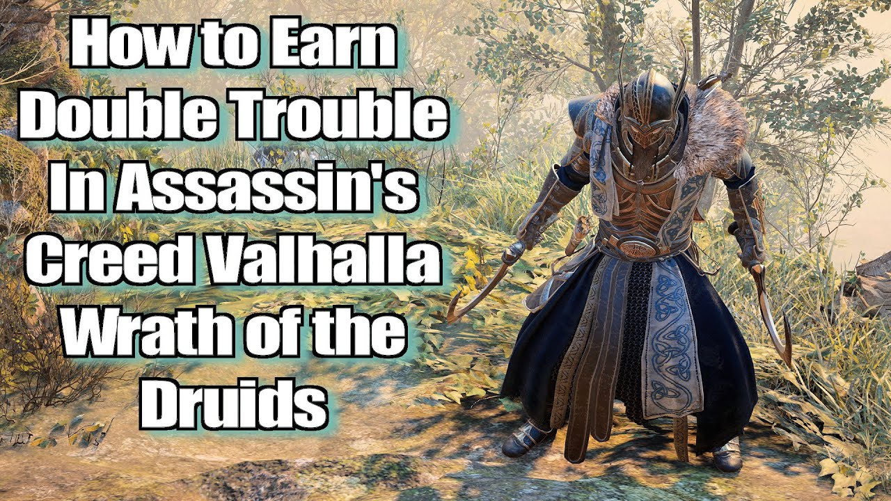 Assassin's Creed Valhalla Wrath of the Druids Double Trouble Guide ...