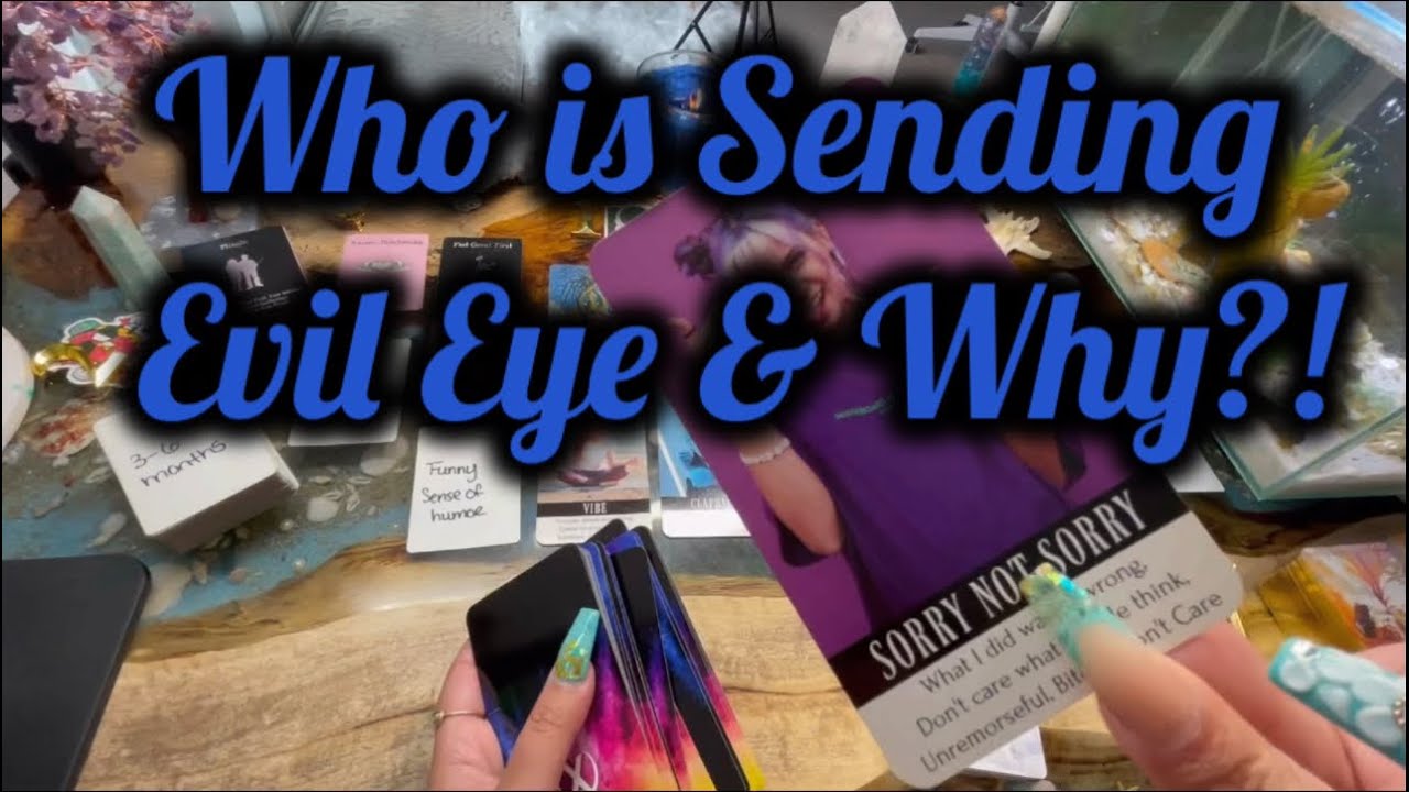 Who Is Sending You Evil Eye & Why?!!🔮Pick A Card🔮