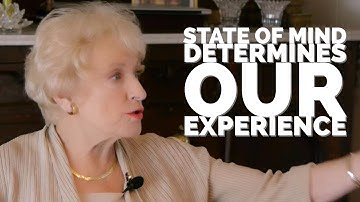 State Of Mind Determines Our Experience