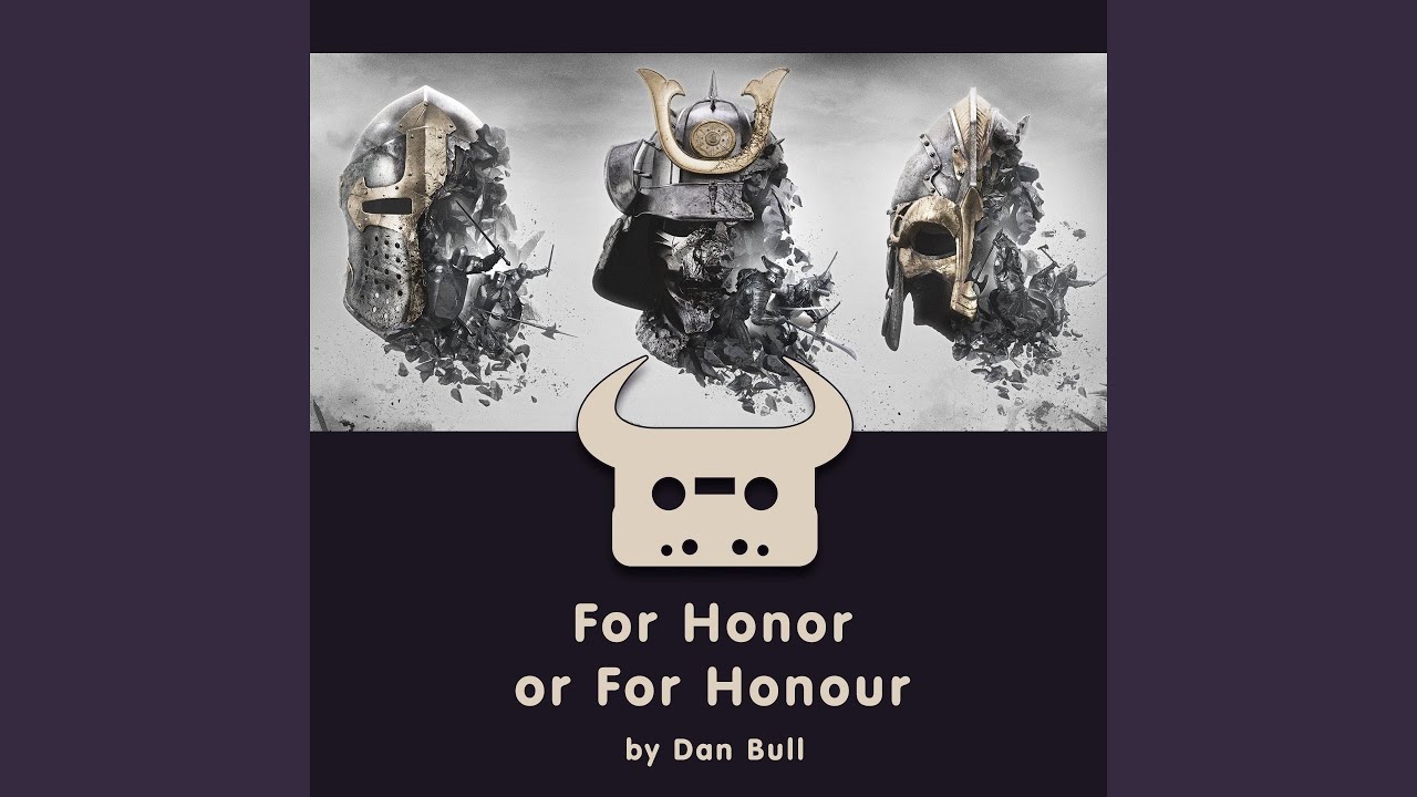 For Honor Or For Honour YouTube