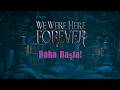 We Were Here Forever #1 | Daha Başta Takıldık