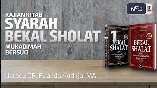 Syarah Kitab Bekal Sholat 1  Mukadimah Dan Bersuci  Ustadz Dr Firanda Andirja Ma