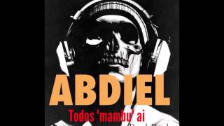 Abdiel - Todos 'mambu' ai [Prod. Rapha]