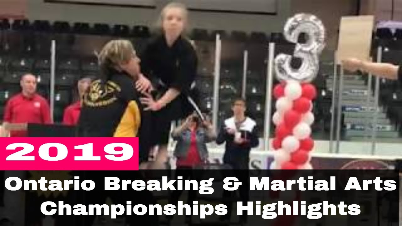 2019 Ontario Breaking and Martial Arts Championships Highlights YouTube
