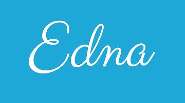 Learn how to Sign the Name Edna Stylishly in Cursive Writing