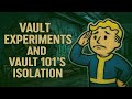 Vault Experiments and Vault 101's Isolation