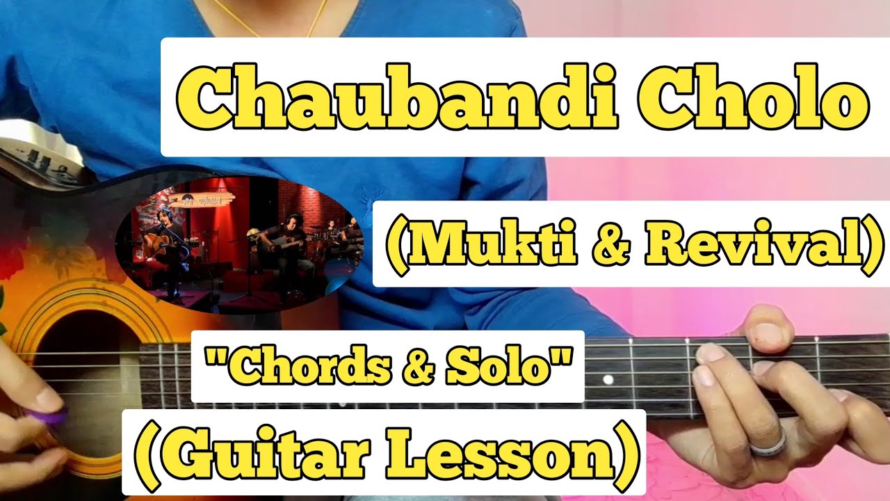 Chaubandi Cholo   Mukti  Revival  Guitar Lesson  Chords  Solo  Kripa Unplugged S2