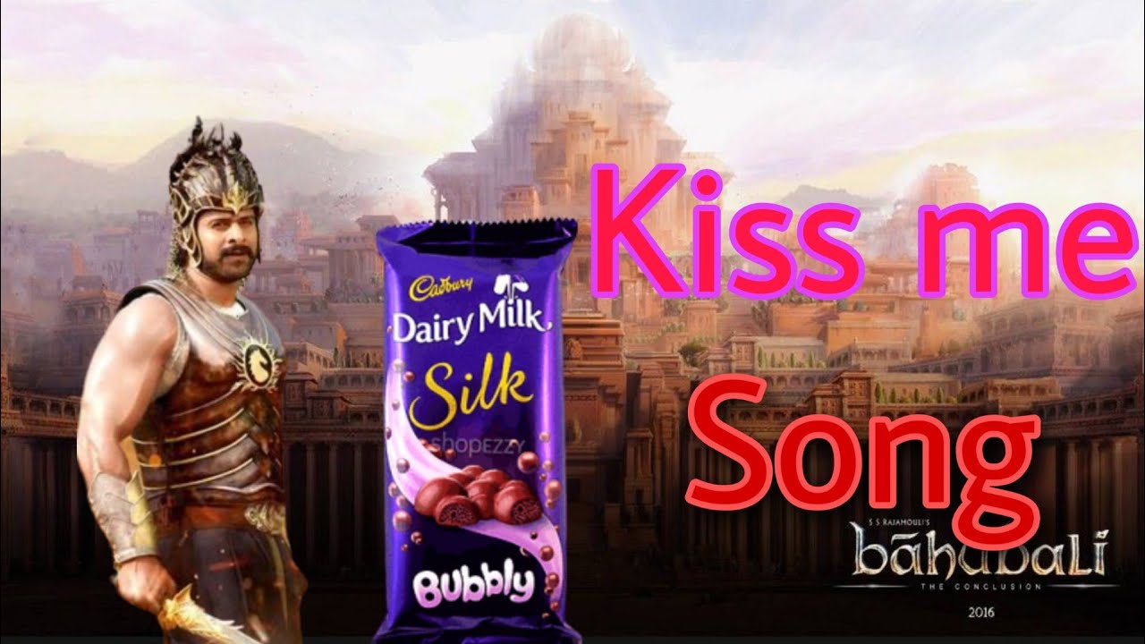 Kiss me song by bahubalibahubali singing kiss me song cadbury dairy
