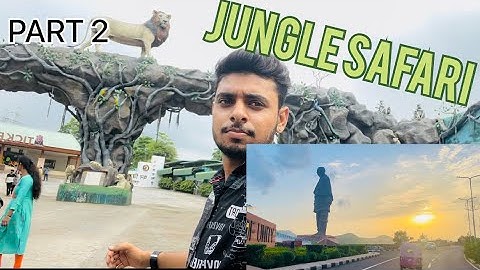 Statue Of Unity | Jungle Safari Tour | Vlog Part-2
