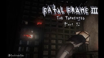 Blackhealer Gameplay Fatal Frame 3   The Tormented Part   12