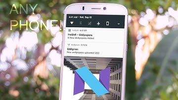 Get Android N (7.0) Features on Any Phone!
