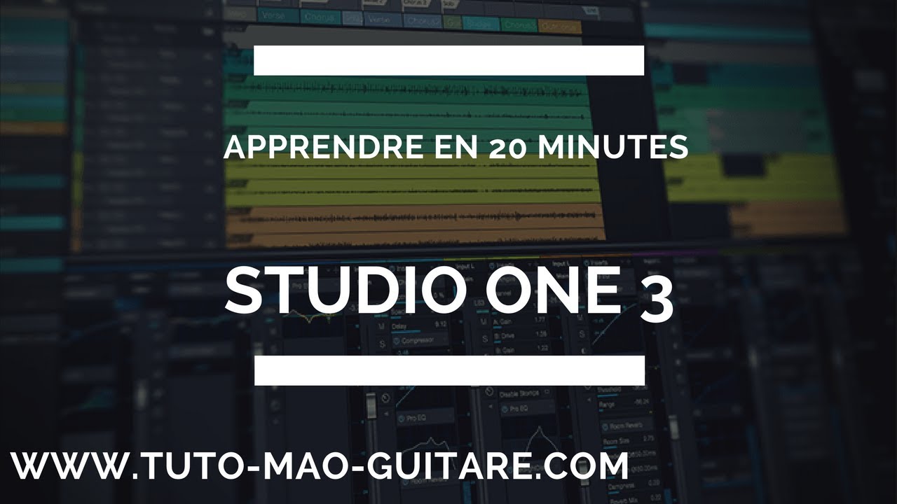 Apprendre Studio One 3 en 20 minutes [TUTO MAO GUITARE] - YouTube