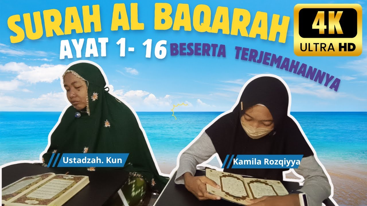 Mengaji Al Qur'an Surah Al Baqarah Ayat 1 Sampai 16 Bersama Ustadzah Kun 