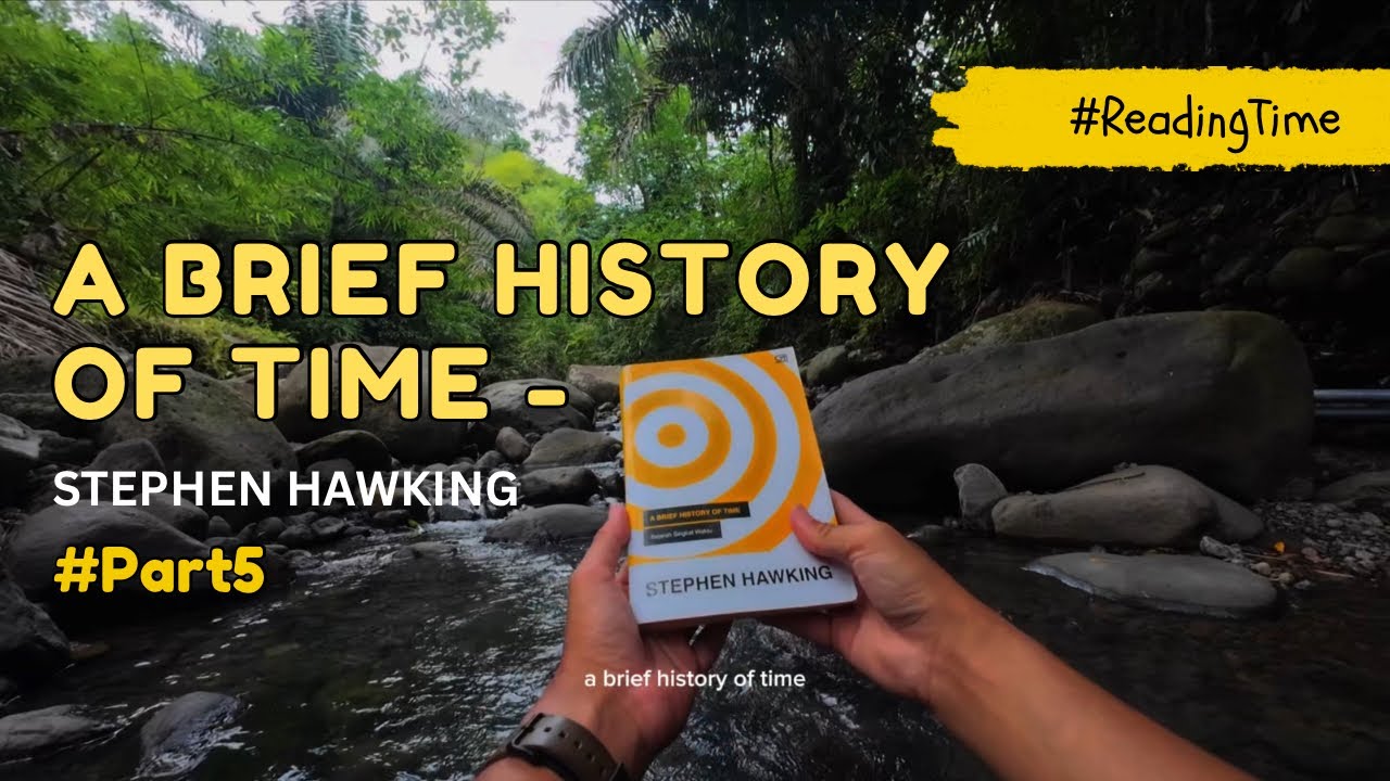 Outdoor Reading - A Brief History of Time by Stephen Hawking (Indonesian Version) PART 5