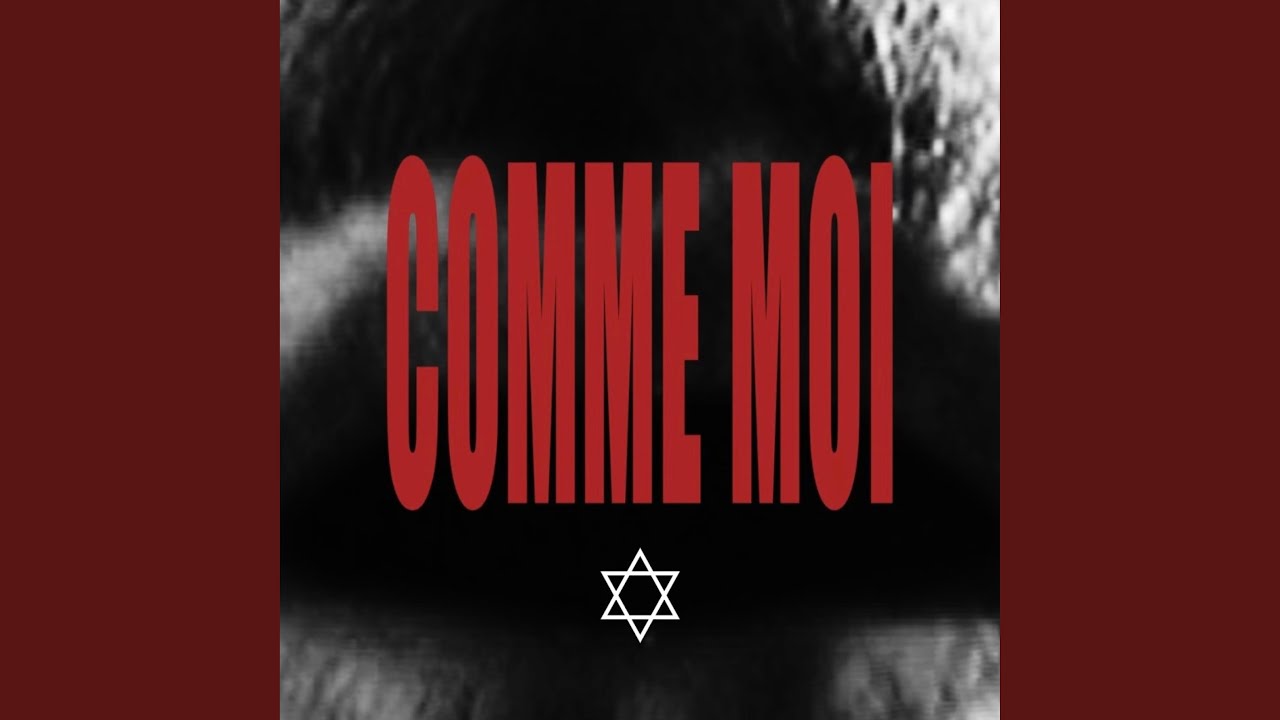 Watch COMME MOI on YouTube Watch COMME MOI on YouTube
