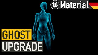GEIST - Unreal Engine Ghost Material Tutorial | Unreal Engine Tutorial Deutsch / German | #UE4 #UE5