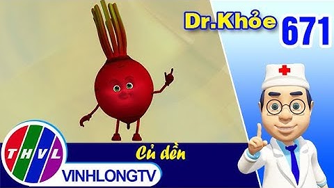 Dr. Khỏe - Tập 671: Củ dền