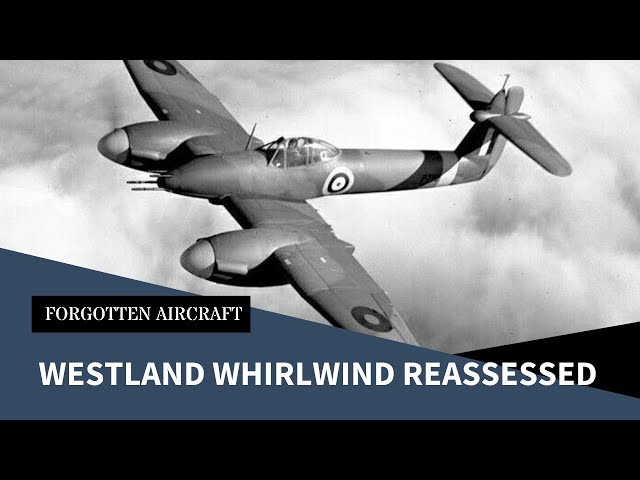 The Westland Whirlwind Reassessed class=