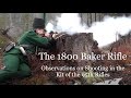 The 1800 Pattern Baker Rifle:  Observations on Shooting in the Uniform of the 95th