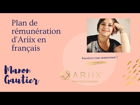 Ariix : tout savoir sur son plan de rémunération ( en français )