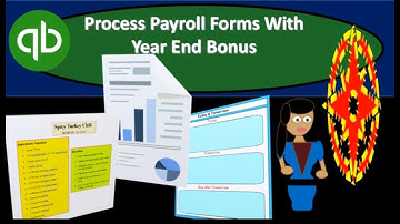 Process Payroll Forms With  Year End Bonus In QuickBooks