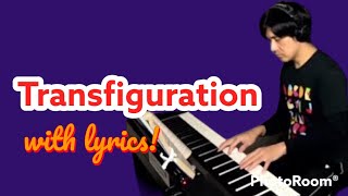 Video thumbnail of "Transfiguration(Lyrics)-Ricky Manalo, CSP-PianoArr.Trician-PianoCoversPPIA"