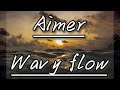 Aimer|風起浪湧 - Wavy flow|碧藍航線五周年主題曲 Azur Lane 5th Anniversary OST|中日歌詞