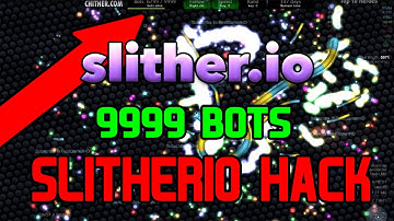 9999 MASS BOTS // SLITHERIO // NO LAG // SLITHERIO HACK #MOREBOTS