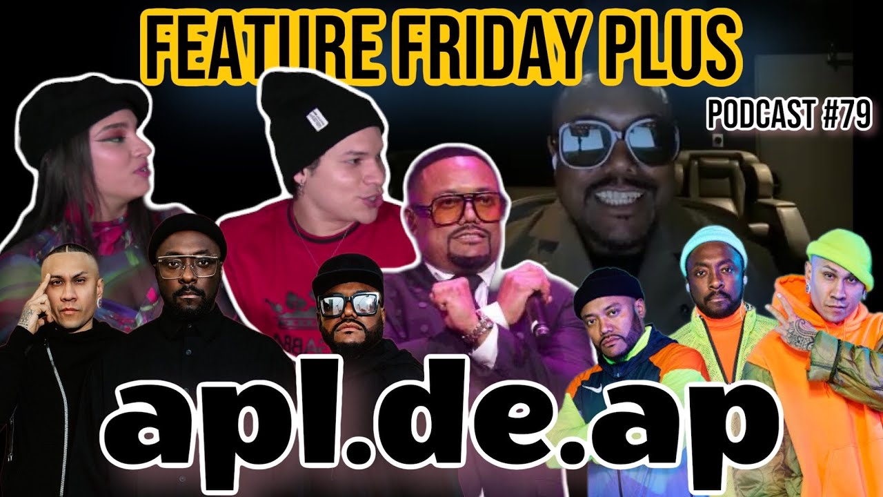 Feature Friday Plus 79 Apl.de.ApBlack Eyed Peas, Origin Story,Latin Music, The Voice, OPM