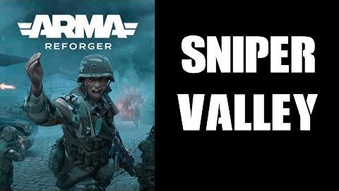 Eden Sniper Stories Ep. 1: Sniper Valley, by GerScoutSniper, Arma Reforger Single Player Scenario