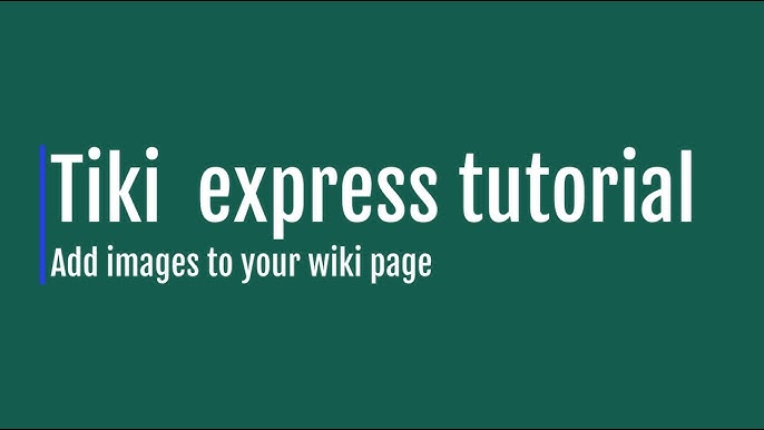 5 Ways To Learn Add Images Tiki Wiki Pages Using 2024