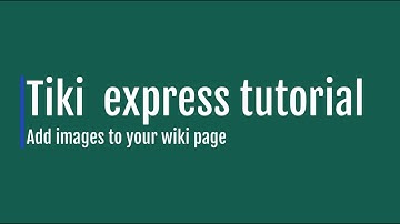 Learn how to place a picture on your Wiki pages in Tiki CMS