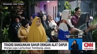 Tradisi Unik Membangunkan Sahur