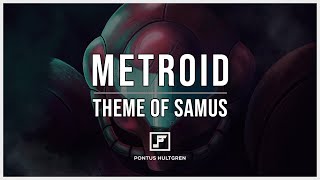 Metroid | Theme of Samus [Orchestral]