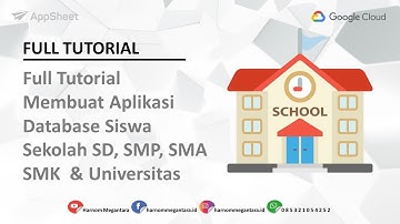 (Full Tutorial) Membuat Aplikasi Database Siswa Menggunakan Appsheet