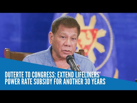 Duterte to Congress: Extend lifeliners’ power rate subsidy for another 30 years