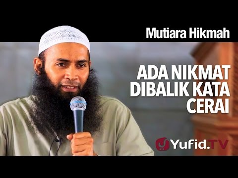 mutiara-hikmah:-ada-nikmat-dibalik-kata-cerai---ustadz-dr.-syafiq-riza-basalamah,-ma.