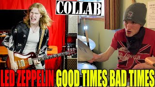 Video thumbnail of "GOOD TIMES BAD TIMES Led Zeppelin collab cover Andrew Matthews & Owen TenBrook 4K"