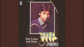 Jamal Mirdad - Hati Lebur Jadi Debu ( Full Album )