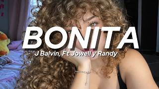 Bonita - J Balvin, Ft Jowell y Randy ( Letra/Lyrics )