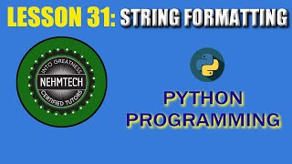 PYTHON PROGRAMMING. LESSON 31 || PYTHON STRING FORMATTING