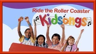 Kidsongs Ride The Roller Coaster