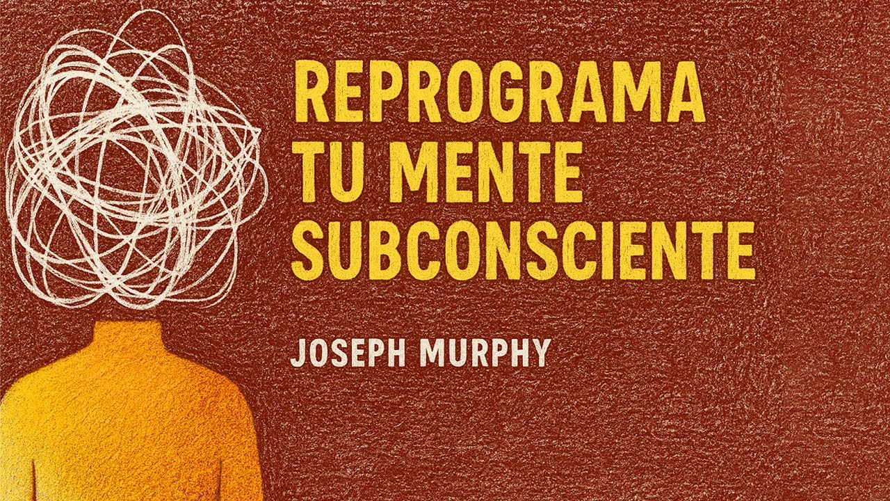 🧠 CÓMO USAR las LEYES de la MENTE SUBCONSCIENTE | Joseph Murphy – Verdad Oculta