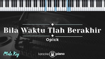 Thumbnail of Bila Waktu Tlah Berakhir - Opick (KARAOKE PIANO - MALE KEY)