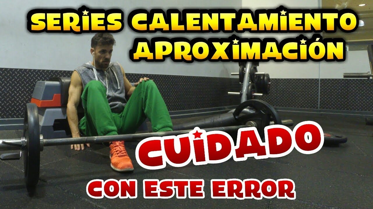 Series de calentamiento o aproximación. CUIDADO no las hagas a revés | Tip de entrenamiento #43