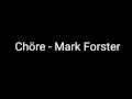 Chöre - Mark Forster (Lyrics)