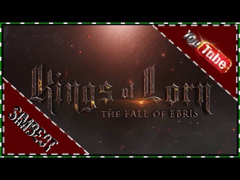 Kings of Lorn: The Fall of Ebris - Первый взгляд, обзор, прохождение