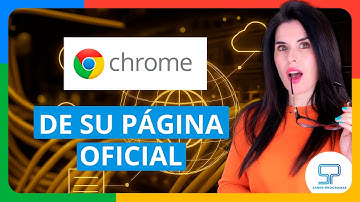 DESCARGAR e INSTALAR Google Chrome 2025 ✅ para PC